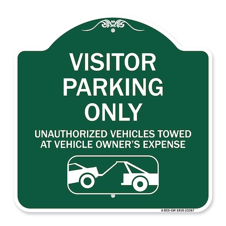 Signmission Parking Restriction Visitor Parking Only Unauthorized Vehicles Towed at Owner Expense, GW-1818-23367 A-DES-GW-1818-23367
